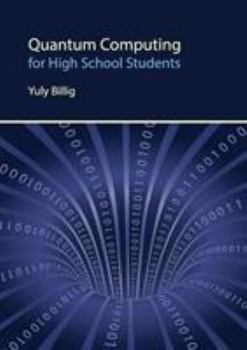 Paperback Quantum Computing for High School Students Book