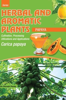 Hardcover HERBAL AND AROMATIC PLANTS - Carica papaya (PAPAYA) Book