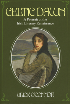 Paperback Celtic Dawn: A Portrait of Irish Literary Renaissance Book