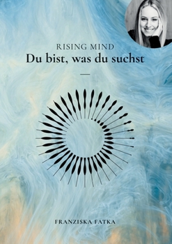 Paperback Rising Mind: Du bist was du suchst [German] Book