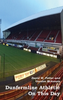 Hardcover Dunfermline Athletic On This Day Book