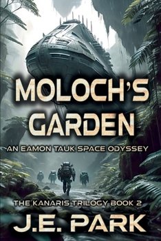 Paperback Moloch's Garden: An Eamon Tauk Space Odyssey - Book 2 Book