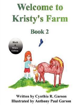 Paperback Welcome to Kristy's Farm, Book 2 (Black and White Version) Book