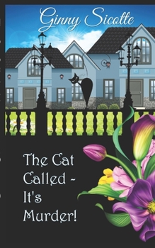 The Cat Called - It's Murder!: Widowbrook's newest detective has four legs and bluetooth. - Book #1 of the Cat Called