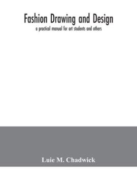 Paperback Fashion drawing and design: a practical manual for art students and others Book