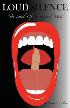 Paperback Loud Silence: The Sound of a Purposed Mind Book