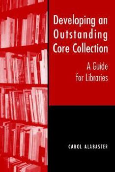 Paperback Developing an Outstanding Core Collection: A Guide for Public Libraries Book
