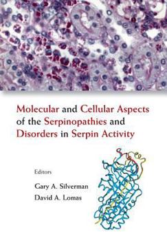 Hardcover Molecular and Cellular Aspects of the Serpinopathies and Disorders in Serpin Activity Book