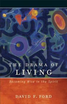 Paperback Drama of Living: Becoming Wise in the Spirit Book