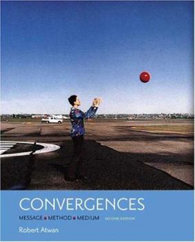 Convergences: Message, Method, Medium