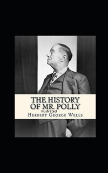 The History of Mr Polly Illustrated