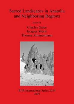 Paperback Sacred Landscapes in Anatolia and Neighboring Regions Book