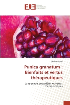 Paperback Punica granatum: Bienfaits et vertus thérapeutiques [French] Book
