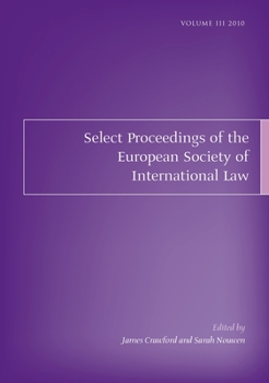 Paperback Select Proceedings of the European Society of International Law: Third Volume: International Law 1989-2010: A Performance Appraisal: Cambridge, 2-4 Se Book