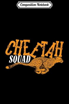 Composition Notebook: Cool Cheetah Squad Funny Large Cat Group Lover Fan Gift Premium  Journal/Notebook Blank Lined Ruled 6x9 100 Pages