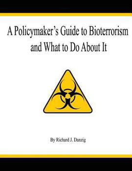 Paperback A Policymaker's Guide to Bioterrorism Book
