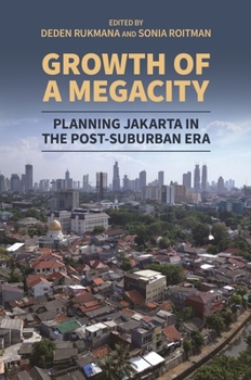 Growth of a Megacity: Planning Jakarta in the Post-Suburban Era