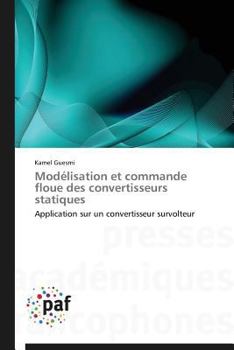 Paperback Modélisation Et Commande Floue Des Convertisseurs Statiques [French] Book