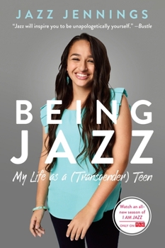 Being Jazz: My Life as a (Transgender) Teen Book Cover