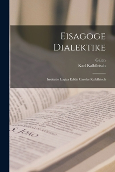 Paperback Eisagoge Dialektike: Institutio Logica Edidit Carolus Kalbfleisch [Greek] Book