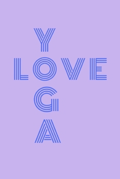 Paperback Love Yoga: cute notebook for yoga lovers 6"x9" Book