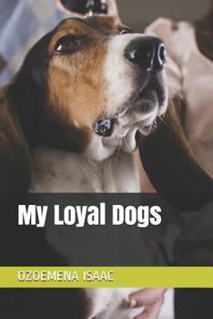 Paperback My Loyal Dogs Book