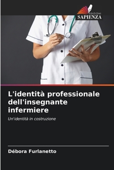 Paperback L'identità professionale dell'insegnante infermiere [Italian] Book