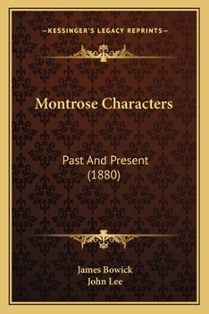 Paperback Montrose Characters: Past And Present (1880) Book