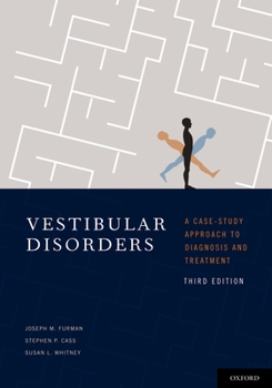 Hardcover Vestibular Disorders: A Case Study Approach to Diagnosis and Treatment Book