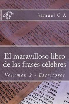 Paperback El maravilloso libro de las frases célebres. Volumen 2: Escritores [Spanish] Book