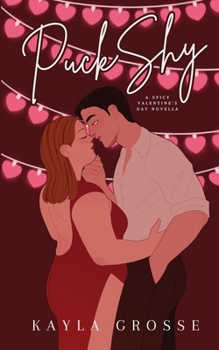 Puck Shy: A Spicy Valentine's Day Novella (Brother Puckers)