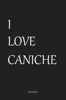 I love Caniche: Gog Notebook Journal For gift or Writing , Lined Composition Notebook For 110 Pages (6x9) inchs  ... quote lined notebook Series (legal ruled)