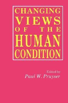 Paperback Changing Views of the Human Condition Book