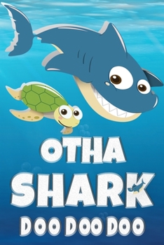 Otha: Otha Shark Doo Doo Doo Notebook Journal For Drawing or Sketching Writing Taking Notes, Custom Gift With The Boys Name Otha