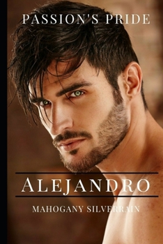 Paperback Passion's Pride: Alejandro Book