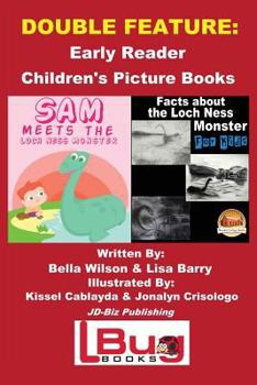 Paperback Double Feature: Sam Meets the Loch Ness Monster & Facts about the Loch Ness Monster for Kids - Early Reader - Children's Picture Books Book