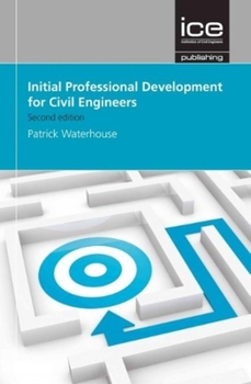 Paperback Initial Professional Development for Civil Engineers Book