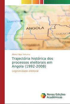 Paperback Trajectória histórica dos processos eleitorais em Angola (1992-2008) [Portuguese] Book