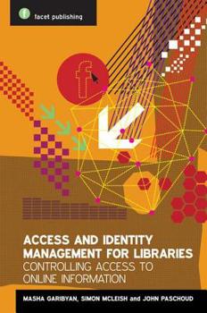 Paperback Access and Identity Management for Libraries: Controlling Access to Online Information Book