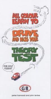 Paperback All Colour Learn to Drive and Pass the Theory Test Book