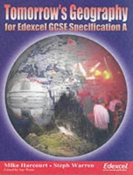 Paperback Tomorrow's Geography for Edexcel Gcse Specification a: Mainstream Edition Book