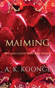 Paperback Maiming: A why choose romantasy [German] Book