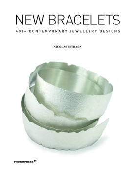 Hardcover New Bracelets: 400+ Contemporary Jewellery Designs Book