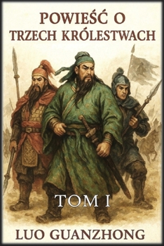 Powiesc o trzech królestwach: Tom 1: Nadciagajaca burza (Polish Edition)