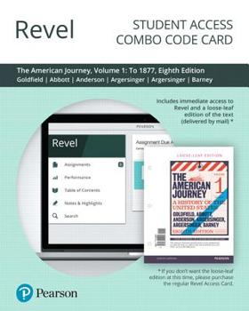 Printed Access Code Revel for the American Journey: A History of the United States, Volume 1 (to 1877) -- Combo Access Card Book
