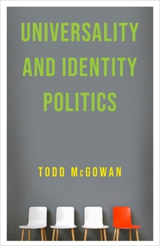 Hardcover Universality and Identity Politics Book