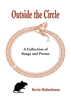 Paperback Outside The Circle: A Collection of Songs and Poems Book