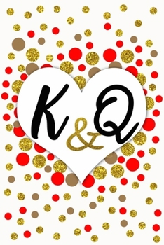 K and Q Personalized Monogrammed notebook journal gift with Two Initials for Couples and lovers on valentine’s day, wedding anniversary and special ... monogram Journal with blank Lined pages