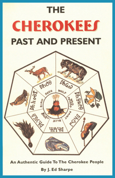 Paperback The Cherokees Past and Present Book