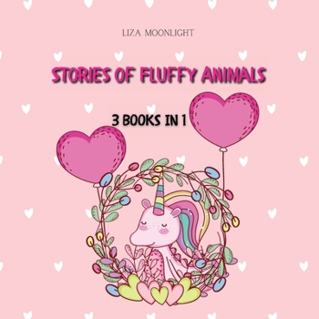 Paperback Stories of Fluffy Animals: 3 Books In 1 Book